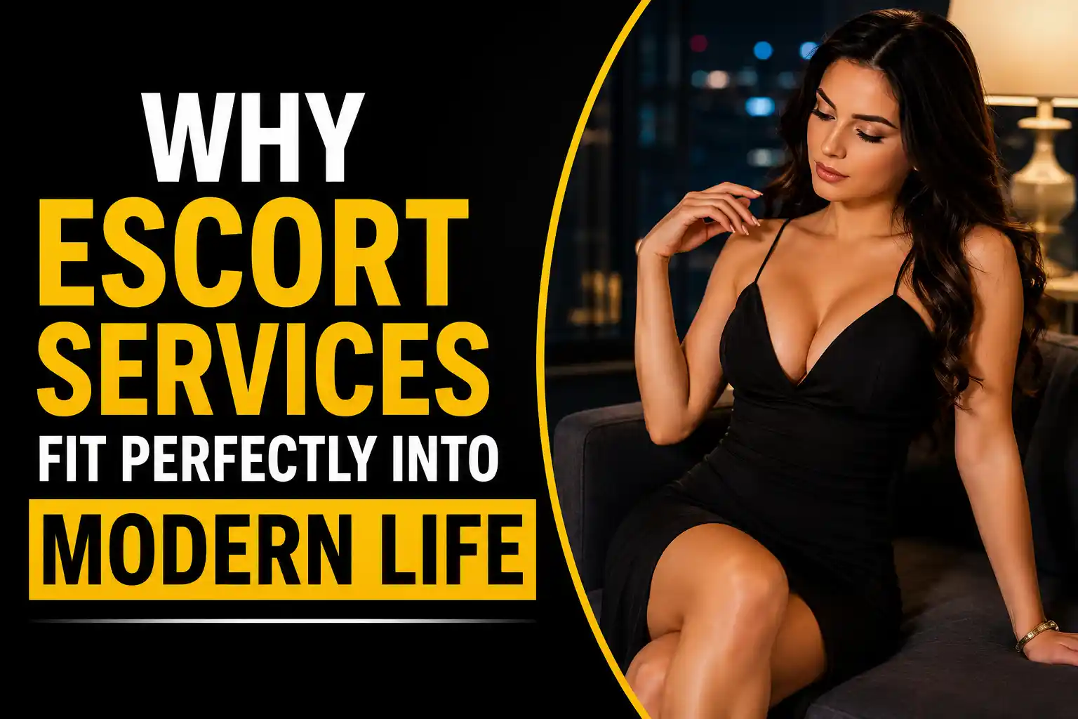 Read more about the article Why Escort Services Fit Perfectly into Modern Life